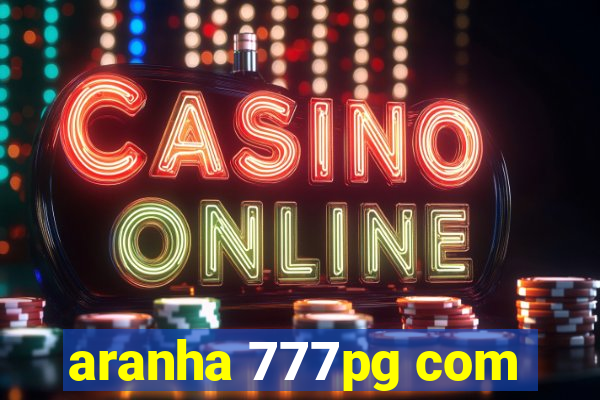 aranha 777pg com
