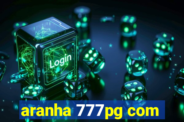 aranha 777pg com