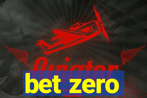 bet zero