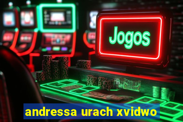 andressa urach xvidwo