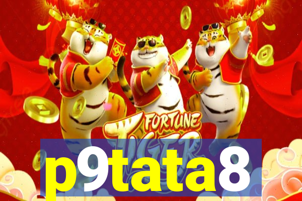 p9tata8