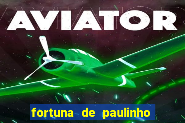 fortuna de paulinho roupa nova