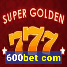600bet com