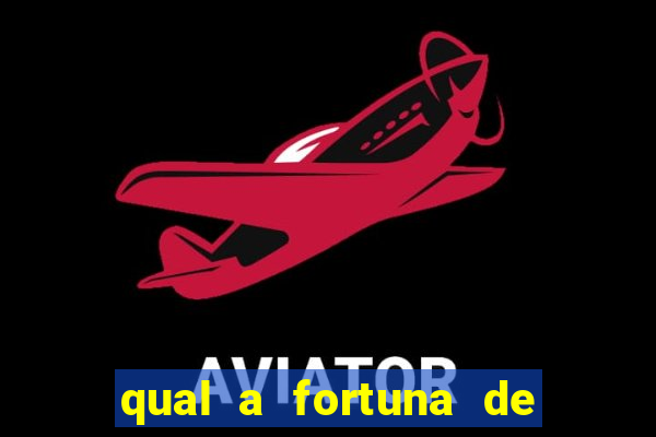 qual a fortuna de sorocaba cantor