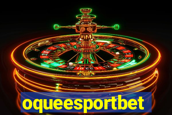 oqueesportbet
