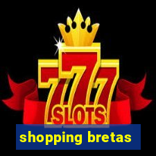 shopping bretas