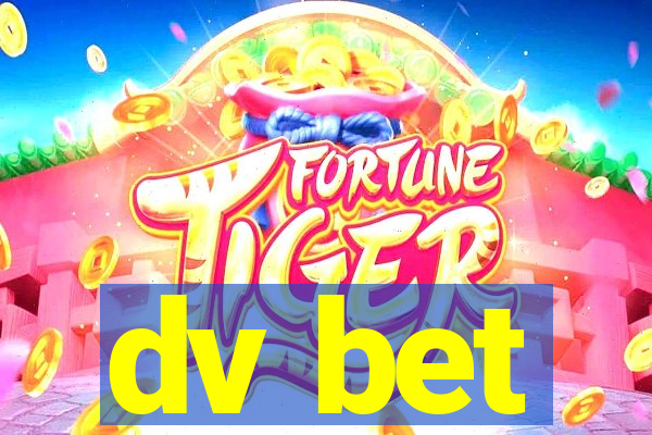 dv bet