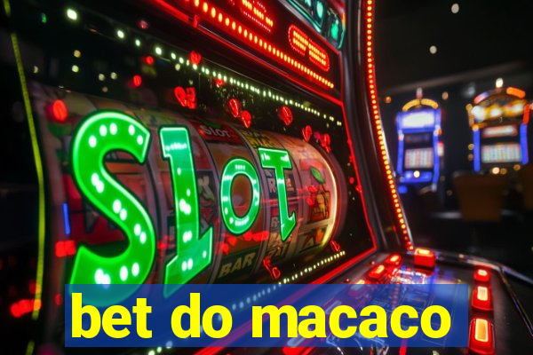 bet do macaco