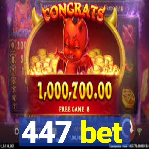 447 bet
