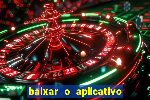 baixar o aplicativo bet nacional