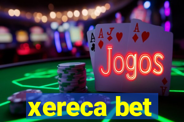 xereca bet
