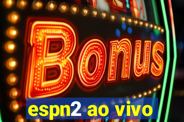 espn2 ao vivo
