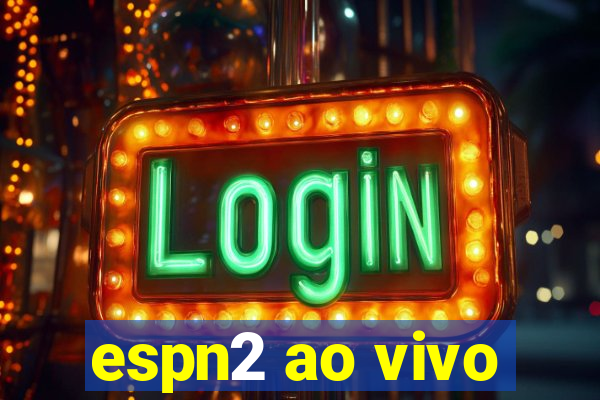 espn2 ao vivo