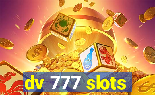 dv 777 slots