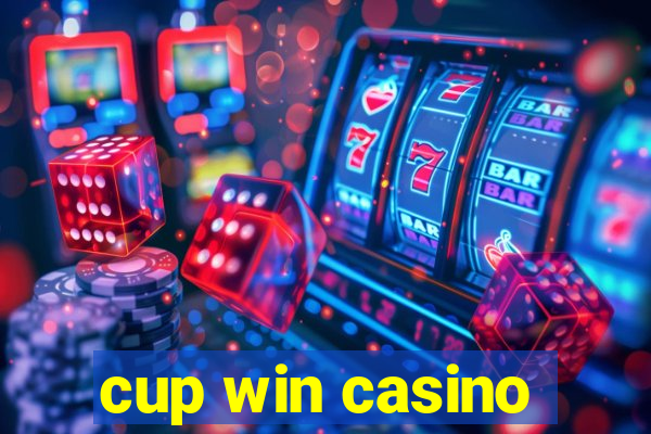 cup win casino