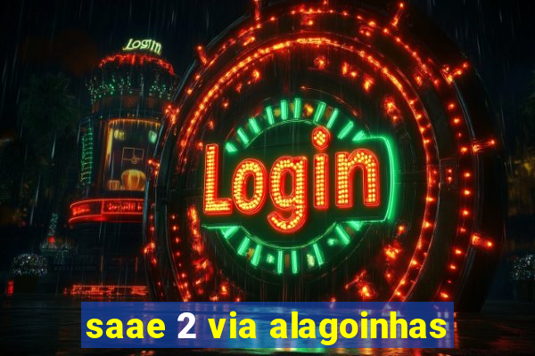 saae 2 via alagoinhas