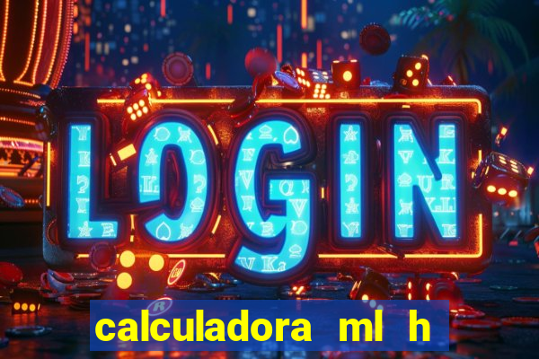 calculadora ml h para mcg kg min