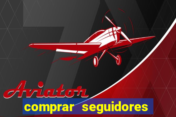comprar seguidores para instagram barato