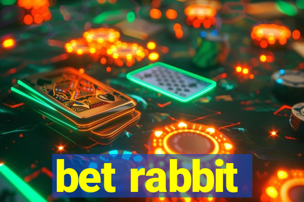 bet rabbit