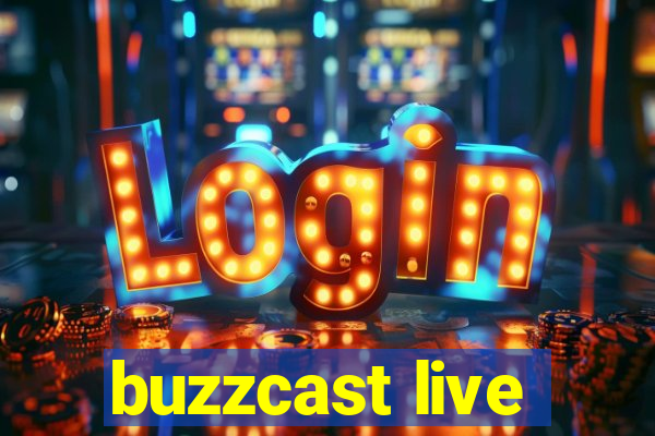 buzzcast live