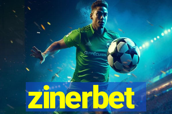 zinerbet