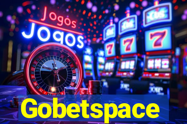Gobetspace