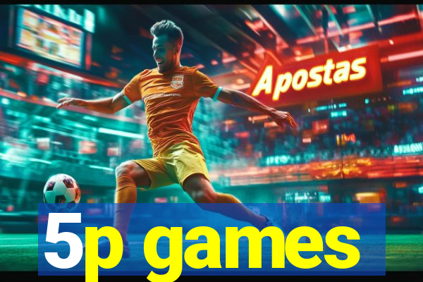 5p games