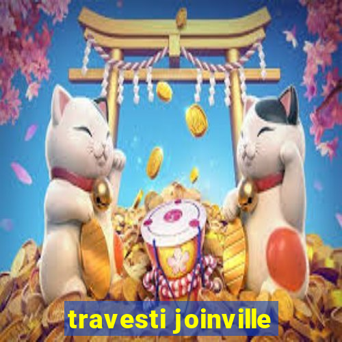 travesti joinville