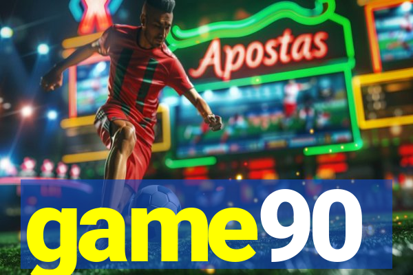 game90