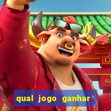 qual jogo ganhar dinheiro sem depositar nada