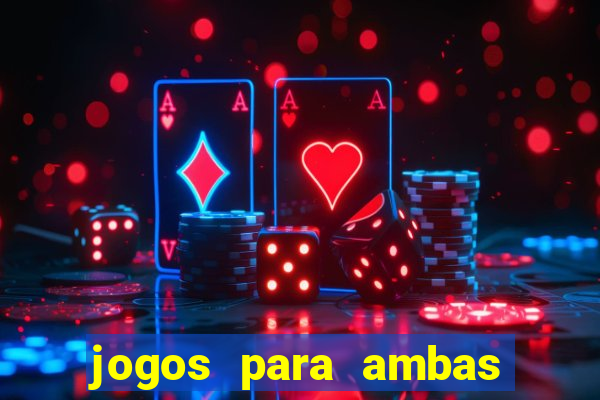 jogos para ambas marcam hoje