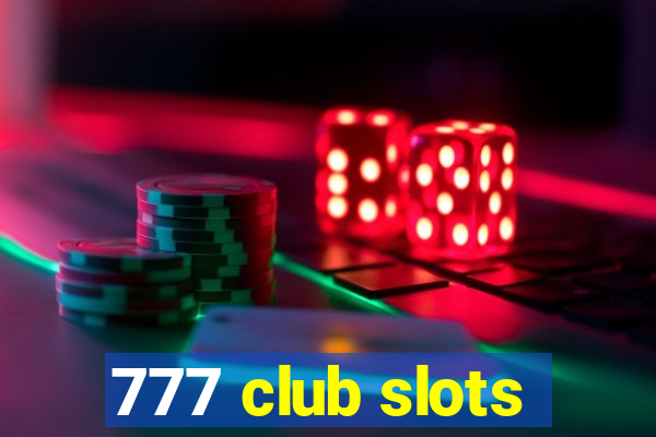 777 club slots