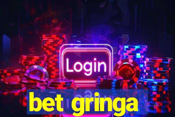 bet gringa