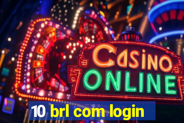 10 brl com login