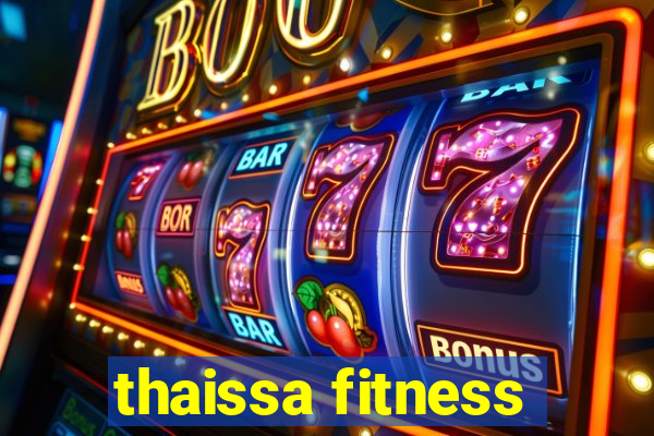 thaissa fitness