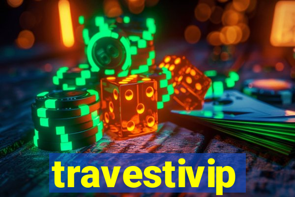 travestivip