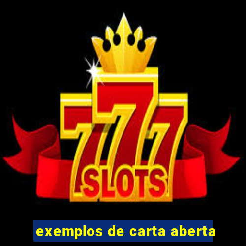 exemplos de carta aberta