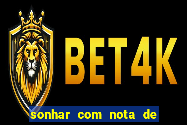 sonhar com nota de 100 reais jogo do bicho