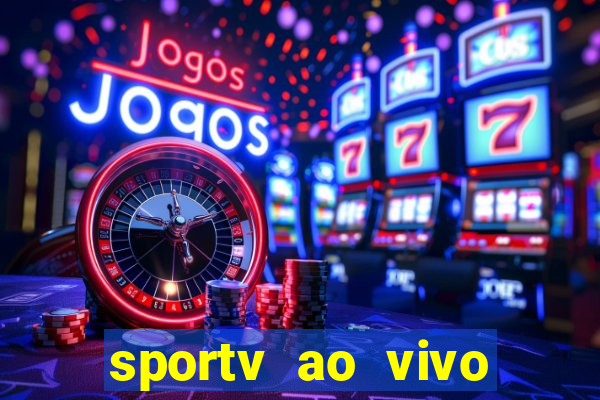 sportv ao vivo mega canais