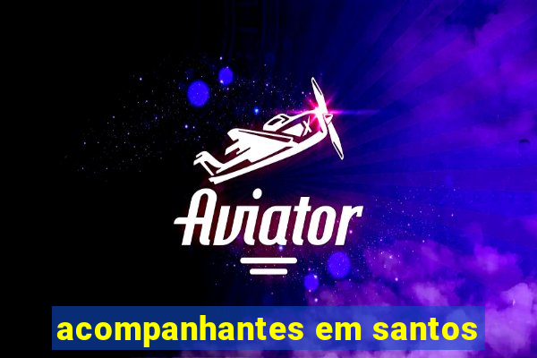 acompanhantes em santos