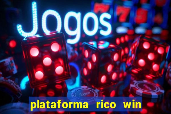 plataforma rico win paga mesmo