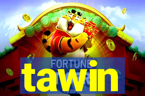 tawin