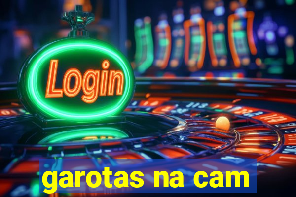 garotas na cam