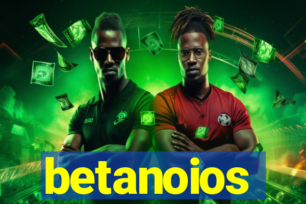 betanoios