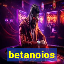betanoios