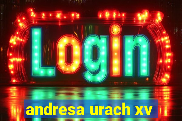 andresa urach xv