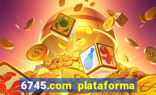 6745.com plataforma de jogos