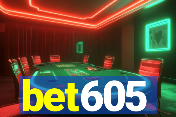bet605