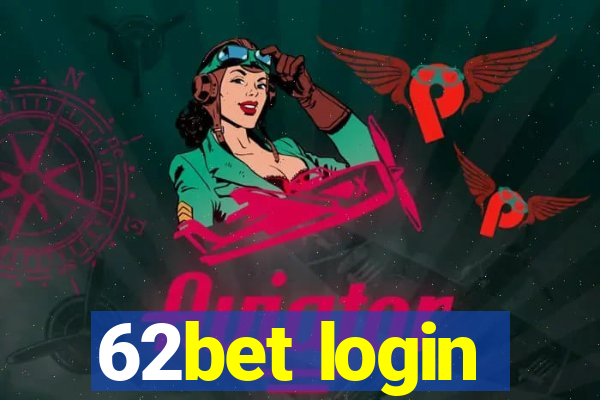 62bet login