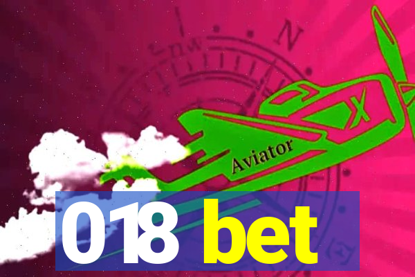 018 bet